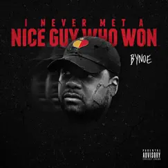 I Never Met a Nice Guy Who Won by Bynoe album reviews, ratings, credits