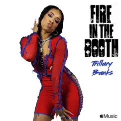 Fire in the Booth, Pt. 1 - Single by Trillary Banks & Charlie Sloth album reviews, ratings, credits