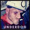 Underdog - Single album lyrics, reviews, download