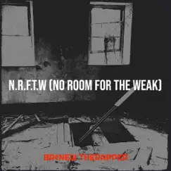 N.R.F.T.W (No Room for the Weak) Song Lyrics