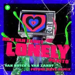 Lonely - Single (Van Noten & Van Zandt Future Rave Radio Edit) - Single by Nils van Zandt & Pakito album reviews, ratings, credits
