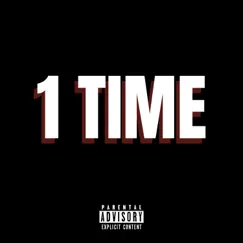 1 Time - Single by Illwill album reviews, ratings, credits