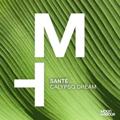 Calypso Dream - Single by Santé album reviews, ratings, credits
