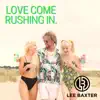Love Come Rushing In (Radio Edit) - Single album lyrics, reviews, download