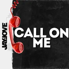 Call on Me - Single by Jay Love album reviews, ratings, credits
