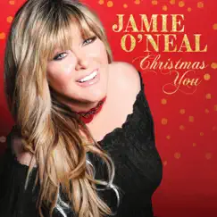 Christmas You - Single by Jamie O'Neal album reviews, ratings, credits