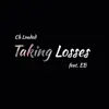 Taking Losses (feat. EB) - Single album lyrics, reviews, download