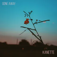 Gone Away - Single by Kanette album reviews, ratings, credits