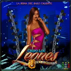 La Reina Del Baile Caliente by Grupo Los Leones De La Cumbia album reviews, ratings, credits