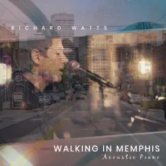 Walking In Memphis (Acoustic Piano) - Single by Richard Watts album reviews, ratings, credits