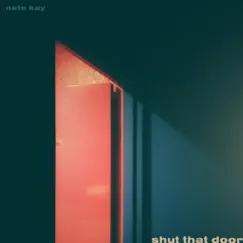 Shut That Door Song Lyrics