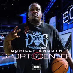 Sportscenter - Single by Gorilla Smooth album reviews, ratings, credits