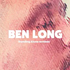 Standing Alone Remixes - EP by Ben Long album reviews, ratings, credits