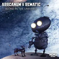 Alone in the Universe - Single by Arrcanum & Rematic album reviews, ratings, credits