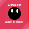 Mama (feat. NX-Purpose) - Single album lyrics, reviews, download