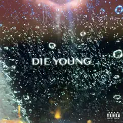 Die Young - Single by Sky's Blue album reviews, ratings, credits