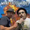 Make those moves (feat. Artson) - Single album lyrics, reviews, download