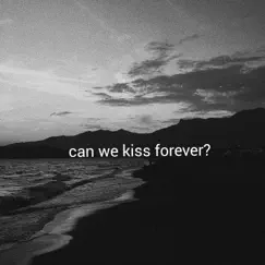 Can We Kiss Forever? (feat. Adriana Proenza) Song Lyrics