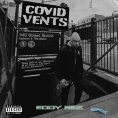 Covid Vents by Eddy Rez album reviews, ratings, credits