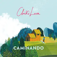 Caminando - Single by Chiki Lora album reviews, ratings, credits