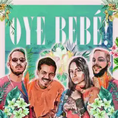 Oye bebé! (feat. Irepelusa & Ella Bric) - Single by Orestes Gómez & Willie DeVille album reviews, ratings, credits