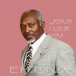 Jesus I Love You - EP by E.H.Tonge album reviews, ratings, credits