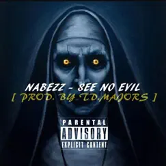 See No Evil - Single by Nabezz album reviews, ratings, credits