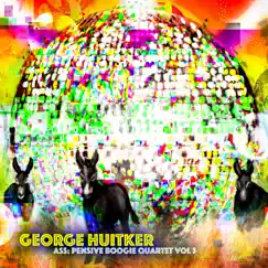 Ass: Pensive Boogie Quartet, Vol. 3 - EP by George Huitker album reviews, ratings, credits