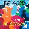 Be Good - Single album lyrics, reviews, download