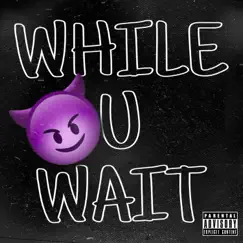 While U Wait - EP by TGEKEO album reviews, ratings, credits