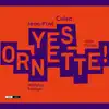 Yes Ornette ! album lyrics, reviews, download