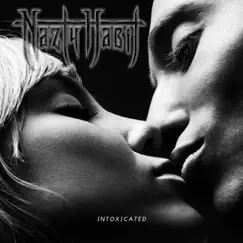 Intoxicated - Single by Nazty Habit album reviews, ratings, credits