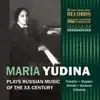 Maria Yudina Plays Russian Music of the XX Century album lyrics, reviews, download