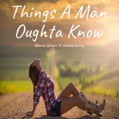 Things a Man Oughta Know (feat. Gabby Lainey) Song Lyrics