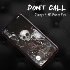 Don't Call (feat. MC Prince Virk) - Single by 2unnyy album reviews, ratings, credits