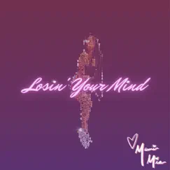 Losin' Your Mind Song Lyrics