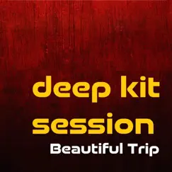 Beautiful Trip - EP by Deep Kit Session album reviews, ratings, credits