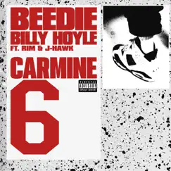 Carmine 6 (feat. RIM & J-Hawk) - Single by Beedie & Billy Hoyle album reviews, ratings, credits