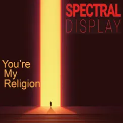 You're My Religion (Radio Edit) Song Lyrics