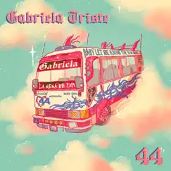 44 - Single by Gabriela Triste album reviews, ratings, credits