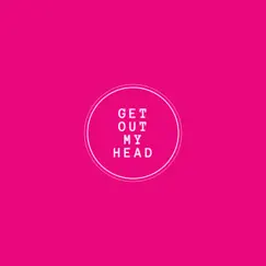 Get Out My Head - Single by PRNL album reviews, ratings, credits