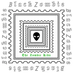 Black Zombie - Single by The Zombie Kids album reviews, ratings, credits