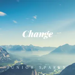 Change (feat. Breana Marin) - Single by Junior Sparks album reviews, ratings, credits