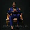 Chefe do Quarteirão - Single album lyrics, reviews, download