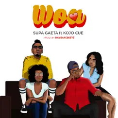 Woa (feat. Ko-jo Cue) - Single by Supa Gaeta album reviews, ratings, credits