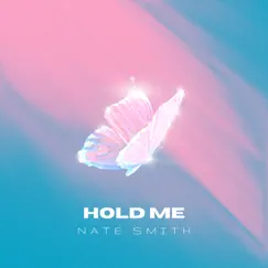 Hold Me - Single by Nate Smith album reviews, ratings, credits