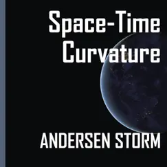 Space-Time Curvature by Andersen Storm album reviews, ratings, credits
