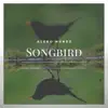 Songbird (Arr. for Guitar) - Single album lyrics, reviews, download