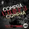 Compra, Compa, Compra (feat. Thegodofskillz) - Single album lyrics, reviews, download