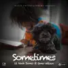 Sometimes (feat. Omar Wilson) - Single album lyrics, reviews, download